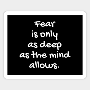 Quote about life - positive quote - Fear Magnet